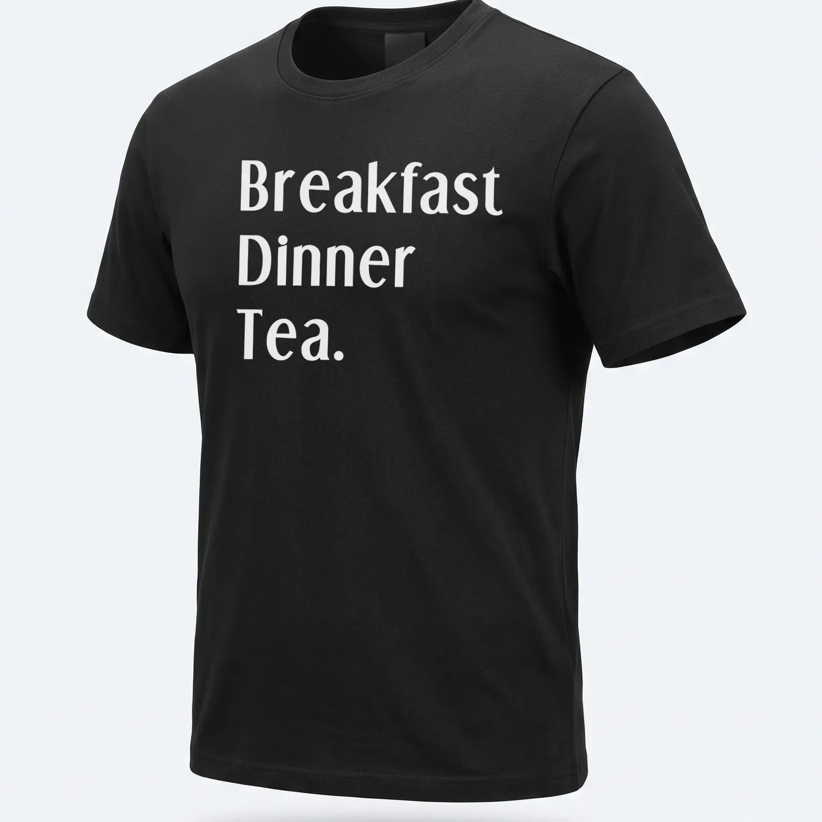 Bold typography t-shirt featuring Northerners' meal times: Breakfast, Dinner, Tea. — printed on a unisex t-shirt