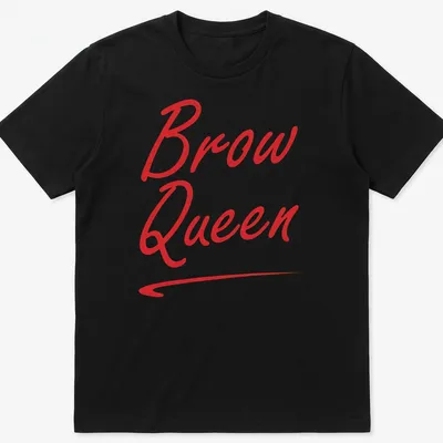Red script text reading 'Brow Queen' on a — printed on a unisex t-shirt