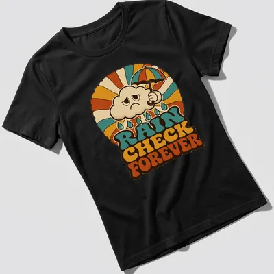 Retro groovy print of a cloud with an umbrella and text 'Rain Check Forever' — printed on a women's shirt