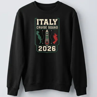 Bold graphic Cruise Squad Italy 2026 T-shirt featuring a cruise ship — printed on a unisex sweatshirt