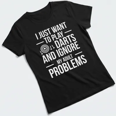 Funny typography t-shirt featuring a darts player and humorous text about ignoring adult problems. — printed on a women's shirt