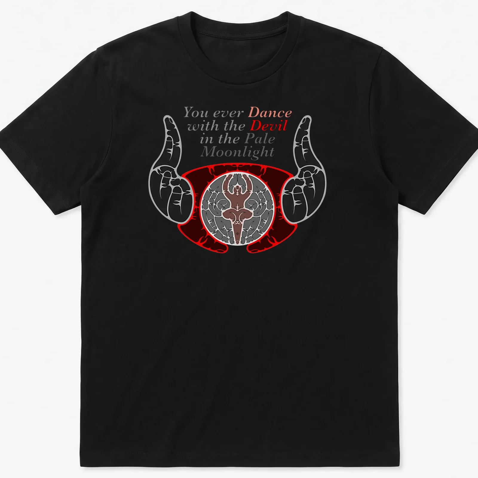 Bold graphic tee featuring a devil and hands with a famous quote about dancing in the moonlight. — printed on a unisex t-shirt