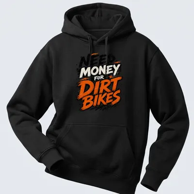 Grunge style T-shirt with the phrase 'NEED MONEY for DIRT BIKES' and an illustration of dirt bikes — printed on a unisex hoodie