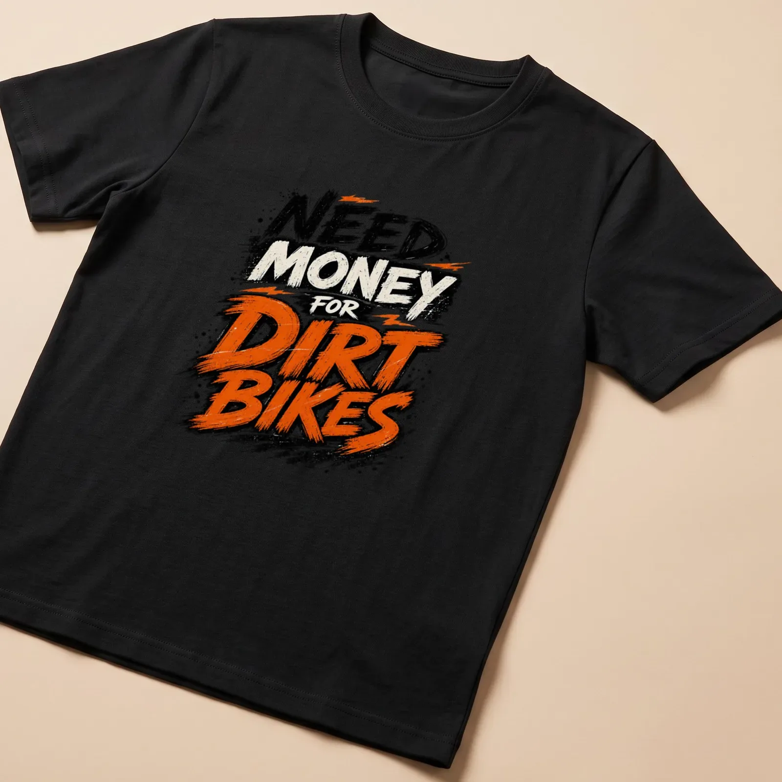 Grunge style T-shirt with the phrase 'NEED MONEY for DIRT BIKES' and an illustration of dirt bikes — printed on a unisex t-shirt