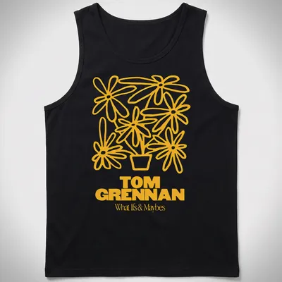 Line art illustration of a flower pot with flowers and text 'TOM GRENNAN What Is & Maybes' — printed on a tank top