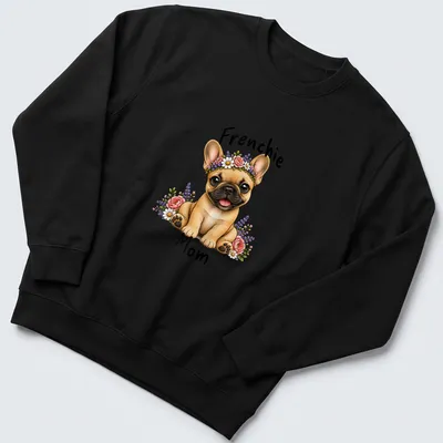 Illustration of a French Bulldog with a floral crown and text saying 'Frenchie Mom' — printed on a unisex sweatshirt