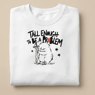 Cartoon character holding a sword with text 'Tall Enough To Be A Problem' in black and red — printed on a unisex sweatshirt