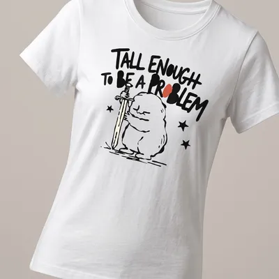 Cartoon character holding a sword with text 'Tall Enough To Be A Problem' in black and red — printed on a women's shirt