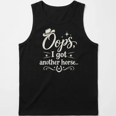 Vintage humor tee featuring cowboy hat and text about getting another horse — printed on a tank top