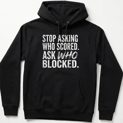 Bold typography humor shirt with text about scoring and blocking in white — printed on a unisex hoodie