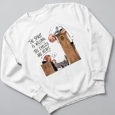 Cartoon of a sleepy churchgoer with text about heavy eyelids and a preacher — printed on a unisex sweatshirt