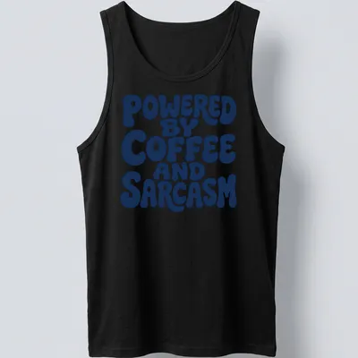 Bold typography shirt with the quote 'Powered By Coffee And Sarcasm' in navy and white — printed on a tank top