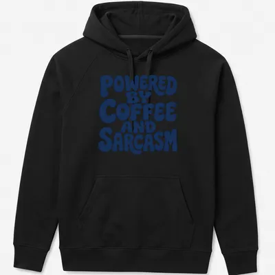 Bold typography shirt with the quote 'Powered By Coffee And Sarcasm' in navy and white — printed on a unisex hoodie