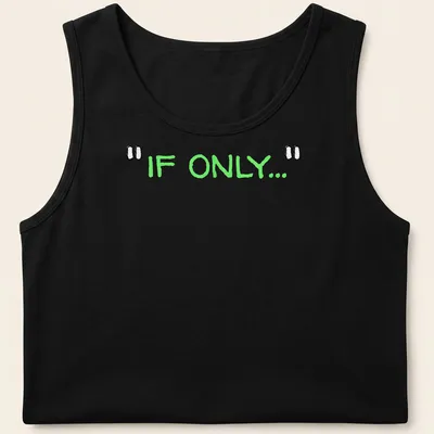 Playful hand-drawn t-shirt featuring green text that reads 'IF ONLY...'. — printed on a tank top