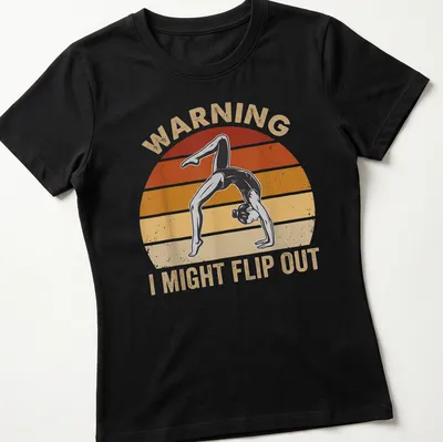 Distressed graphic of a gymnast flipping with text warning of possible flips — printed on a women's shirt