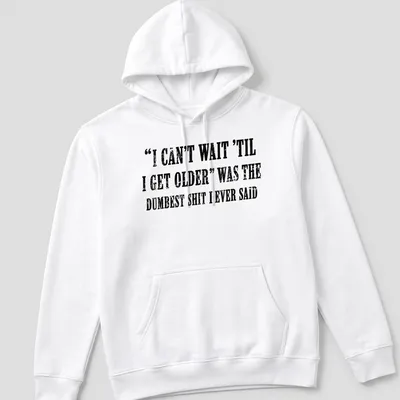 Distressed black text on white tee humorously reflecting on aging. — printed on a unisex hoodie