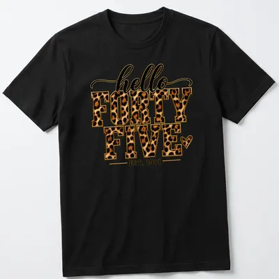 Leopard print text reading 'hello FORTY FIVE EST. 1981' in bold colors. — printed on a unisex t-shirt