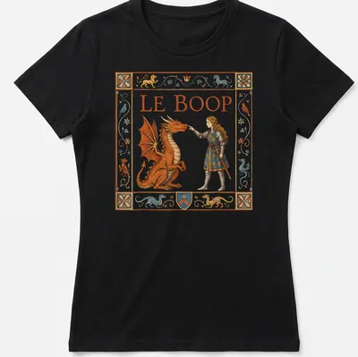 Illustrative t-shirt featuring a female knight playfully interacting with a dragon, with the text 'LE BOOP'. — printed on a women's shirt