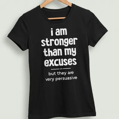 Bold typography with motivational phrase about excuses in white text — printed on a women's shirt