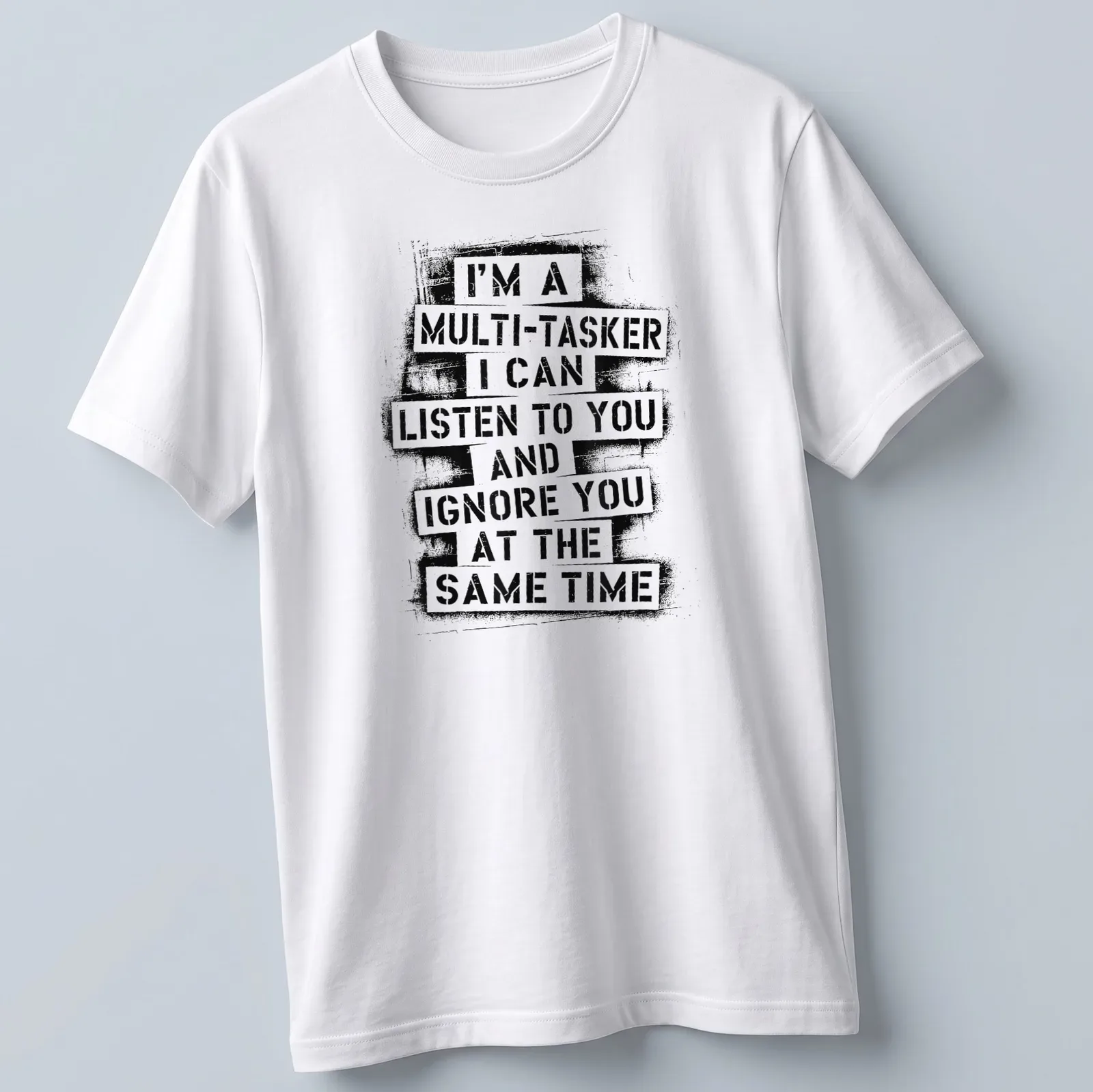 Bold distressed T-shirt with humorous multitasking text in black and white — printed on a unisex t-shirt