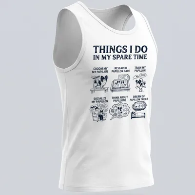 Line-art design featuring a Papillon dog with humorous text about dog activities — printed on a tank top
