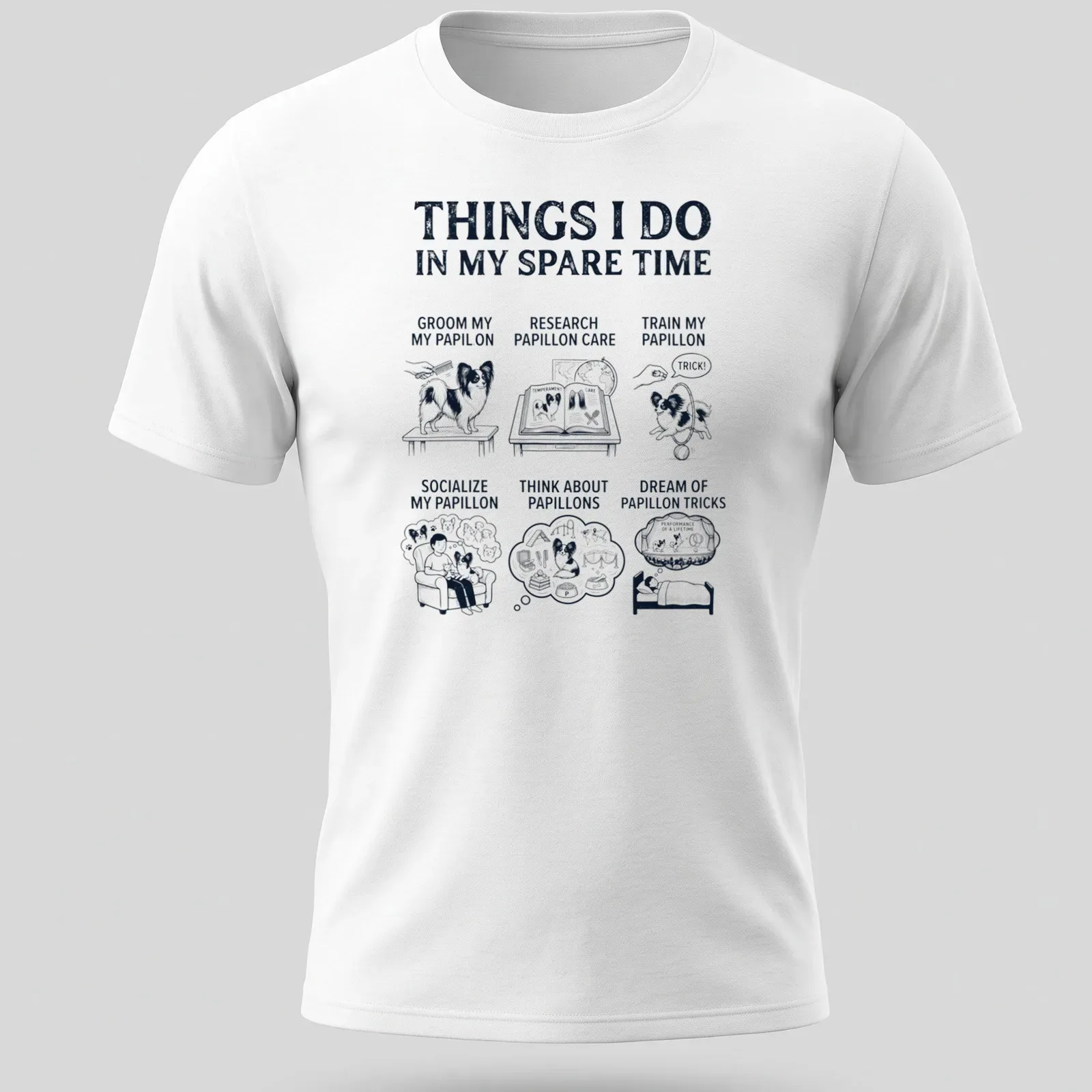 Line-art design featuring a Papillon dog with humorous text about dog activities — printed on a unisex t-shirt