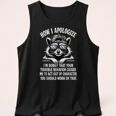 Bold cartoon print featuring a raccoon and humorous apology text — printed on a tank top