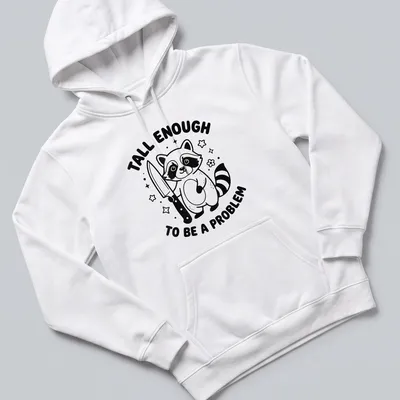 Kawaii line-art t-shirt featuring a raccoon and the text 'Tall Enough To Be A Problem' — printed on a unisex hoodie