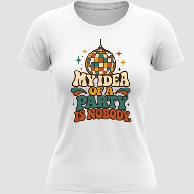 Retro disco ball graphic with humorous text about parties — printed on a women's shirt