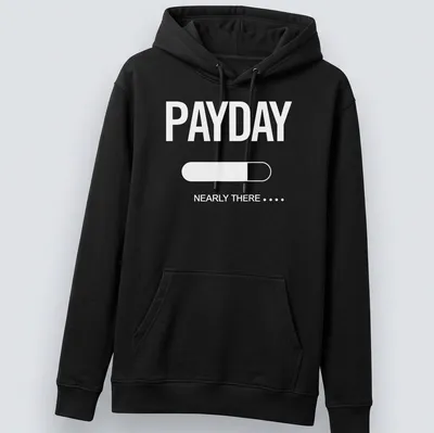Funny Payday Countdown t-shirt with text 'Payday Nearly There' in bold typography — printed on a unisex hoodie