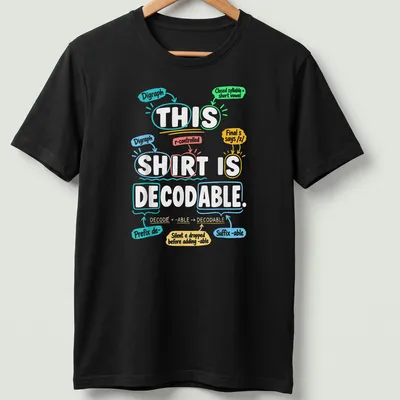 Decodable shirt for teachers, featuring colorful text promoting literacy