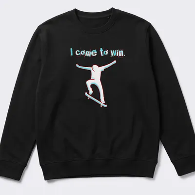 Skateboarder silhouette with the text 'I come to win' in white, cyan, and red — printed on a unisex sweatshirt