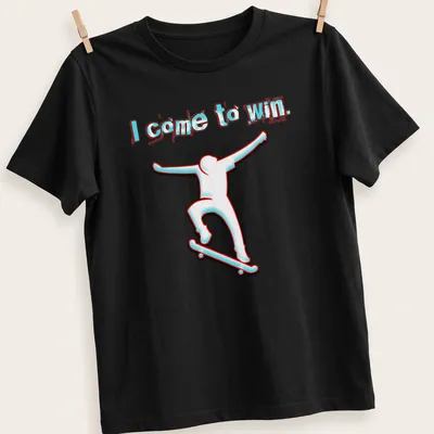 Skateboarder silhouette with the text 'I come to win' in white, cyan, and red
