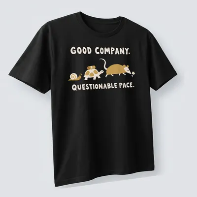 Playful illustration of a snail, turtle, and mouse with humorous text about pace — printed on a unisex t-shirt (angled view)