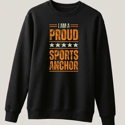 Vintage distressed shirt with the phrase 'I AM A PROUD SPORTS ANCHOR' and a sports anchor graphic. — printed on a unisex sweatshirt