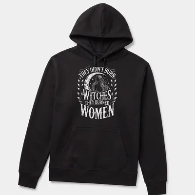 Bold typography shirt with a statement about witchcraft — printed on a unisex hoodie