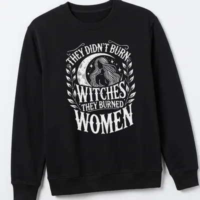 Bold typography shirt with a statement about witchcraft — printed on a unisex sweatshirt